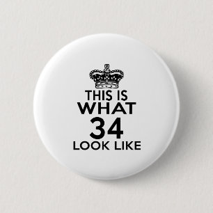 This Is What 34 Look Like 6 Cm Round Badge