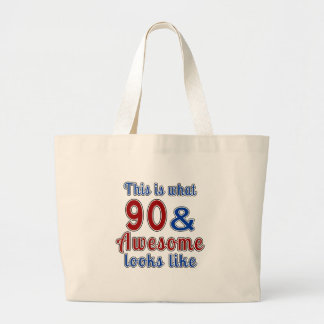 This is what 90 and awesome look like large tote bag