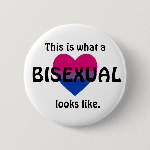"This is what a bisexual looks like" badge