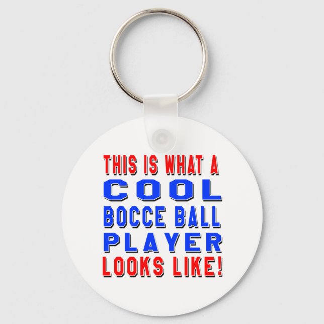 This Is What A Cool Bocce Ball Player Looks Like Key Ring (Front)