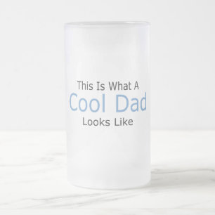 This Is What A Cool Dad Looks Like Frosted Glass Beer Mug