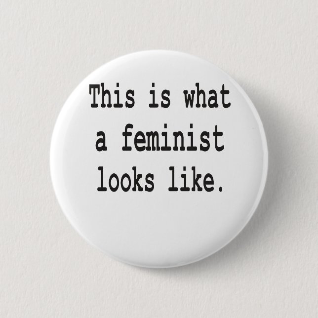This is what a feminist looks like 6 cm round badge (Front)