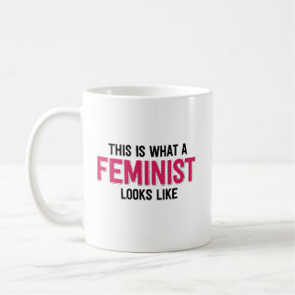 This is what a feminist looks like coffee mug