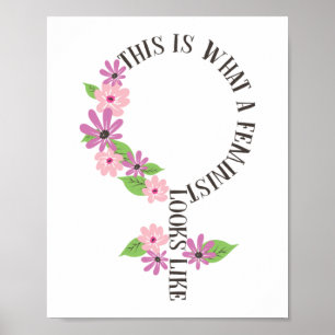 This Is What A Feminist Looks Like Empowerment Poster