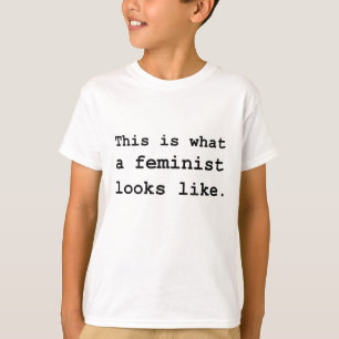 This is what a feminist looks like. T-Shirt