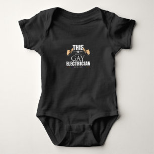 This Is What A Gay Electrician Looks Like LGBT Baby Bodysuit