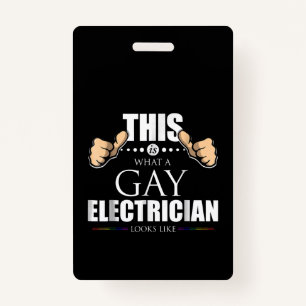 This Is What A Gay Electrician Looks Like LGBT ID Badge
