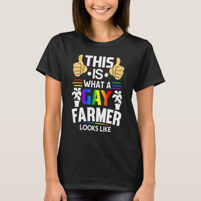 This Is What A Gay Farmer Looks Like Lgbt Pride T-Shirt (Front)