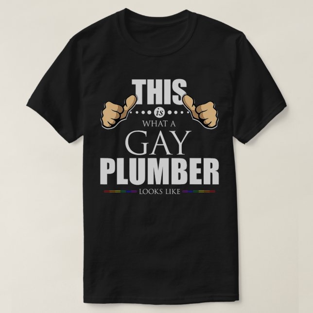 This is What a Gay Plumber Looks Like LGBT Pride  T-Shirt (Design Front)