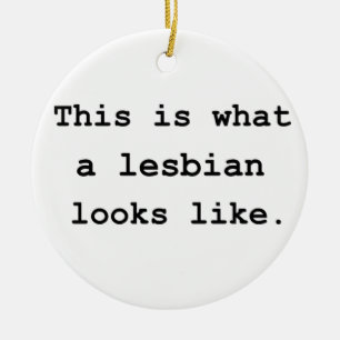 This is what a lesbian looks like. ceramic tree decoration