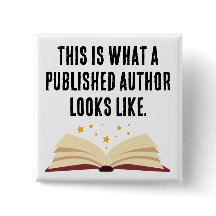 This Is What a Published Author Looks Like Button