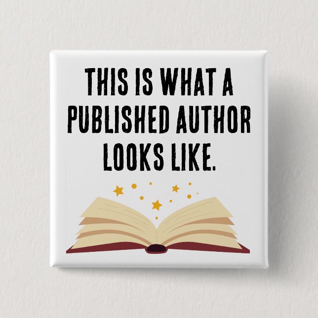 This Is What a Published Author Looks Like Button (Front)