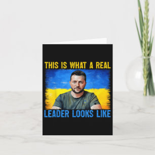 This Is What A Real Leader Looks Like Volodymyr Ze Card