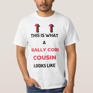 This Is What A Really Cool Cousin Looks Like 2 T-Shirt