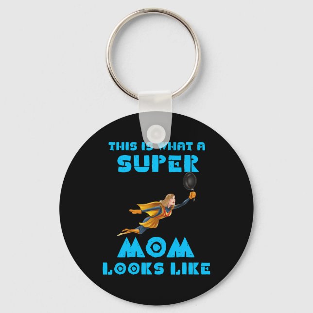 This Is What A Super Mum Looks Like with Blue Text Key Ring (Front)