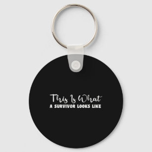 This Is What A Survivor Looks Like Breast Cancer A Key Ring
