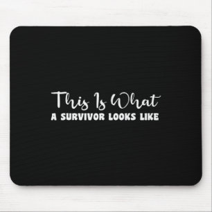 This Is What A Survivor Looks Like Breast Cancer A Mouse Mat
