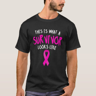 This Is What A Survivor Looks Like Breast Cancer A T-Shirt