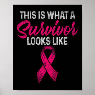 This Is What A Survivor Looks Like Breast Cancer Poster