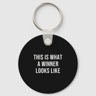 This Is What A Winner Looks Like  Key Ring