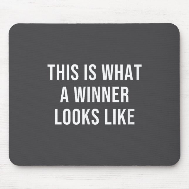 This Is What A Winner Looks Like  Mouse Mat (Front)