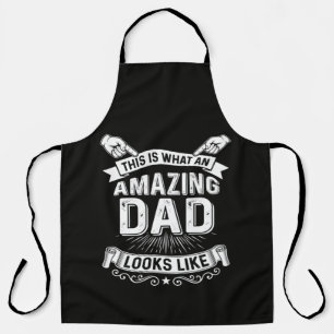 This Is What An Amazing Dad Looks Like Apron