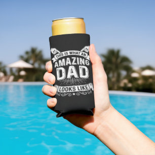 This Is What An Amazing Dad Looks Like Seltzer Can Cooler