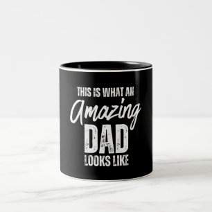 This Is What An Amazing Dad Looks Like Two-Tone Coffee Mug