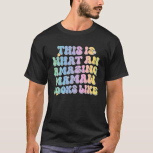 This Is What An Amazing Mamaw Looks Like Groovy Co T-Shirt
