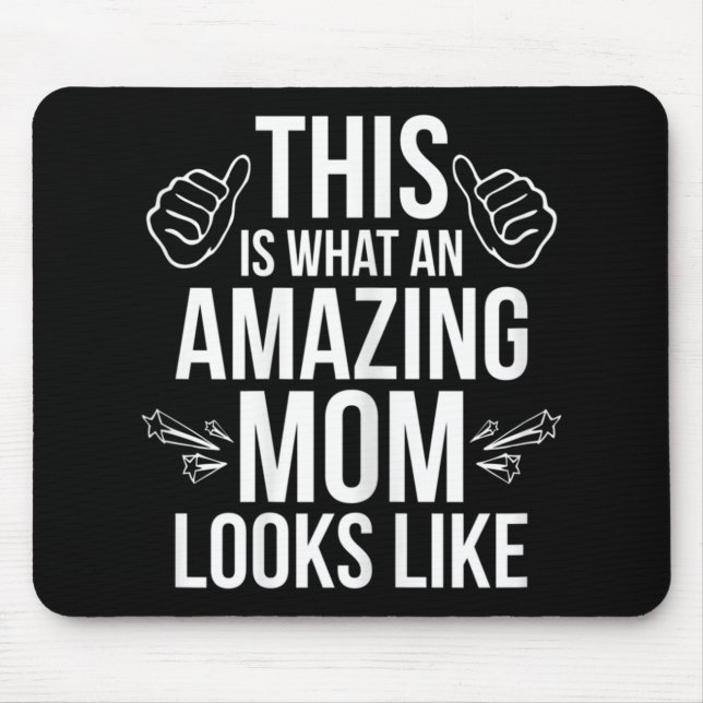 This Is What An Amazing Mum Looks Like Fun Mother' Mouse Mat (Front)