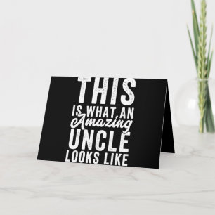 This is What an Amazing Uncle Looks Like Card
