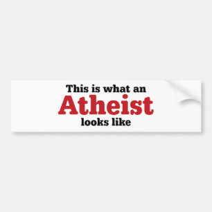 This Is What An Atheist Looks Like Bumper Sticker