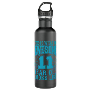 THIS IS WHAT AN AWESOME 11 YEAR OLD 11th Birthday 710 Ml Water Bottle