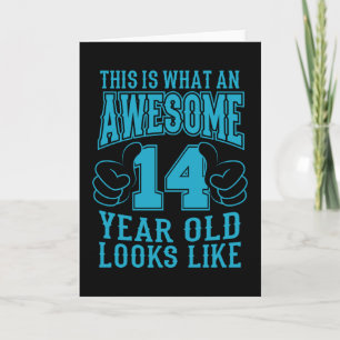 THIS IS WHAT AN AWESOME 14 YEAR OLD 14th Birthday Card