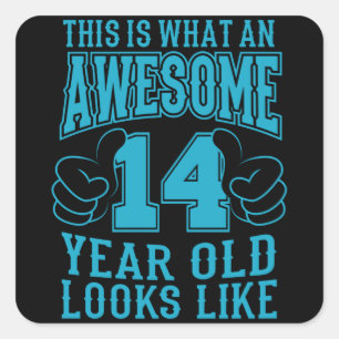 THIS IS WHAT AN AWESOME 14 YEAR OLD 14th Birthday Square Sticker