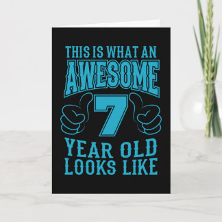THIS IS WHAT AN AWESOME 7 YEAR OLD 7th Birthday Card