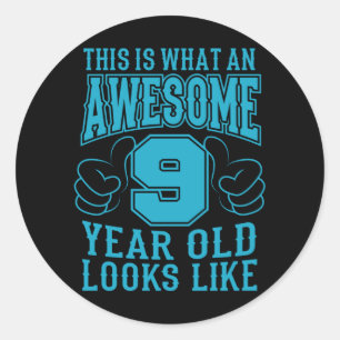 THIS IS WHAT AN AWESOME 9 YEAR OLD 9th Birthday Classic Round Sticker