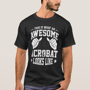 This Is What An Awesome Acrobat Looks Like Gymnast T-Shirt