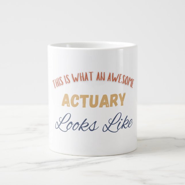 This Is What An Awesome Actuary Looks Like Large Coffee Mug (Front)