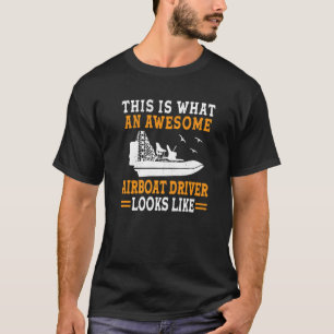 This Is What An Awesome  Airboating Captain Airboa T-Shirt
