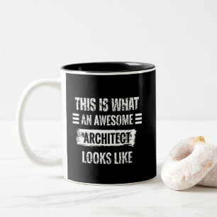 This Is What An Awesome Architect Looks Like Two-Tone Coffee Mug