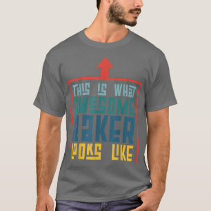 This Is What An Awesome Baker Looks Like Baking 27 T-Shirt
