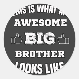 this is what an awesome big brother looks like   classic round sticker