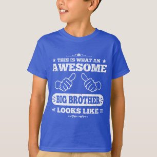 This Is What An Awesome Big Brother Looks Like T-Shirt