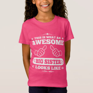 This Is What An Awesome Big Sister Looks Like T-Shirt