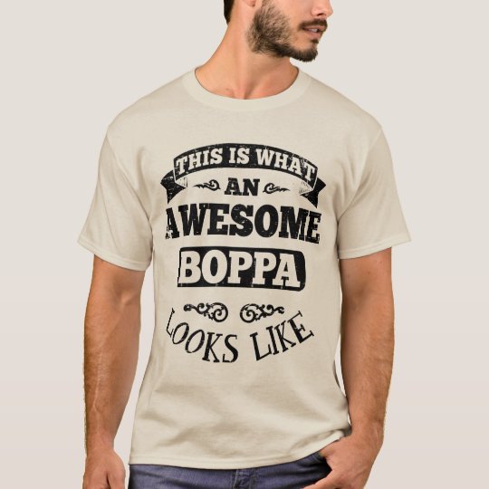 This Is What An Awesome Boppa Looks Like T-Shirt