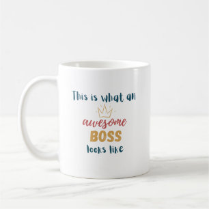 This is what an awesome boss looks like  coffee mug