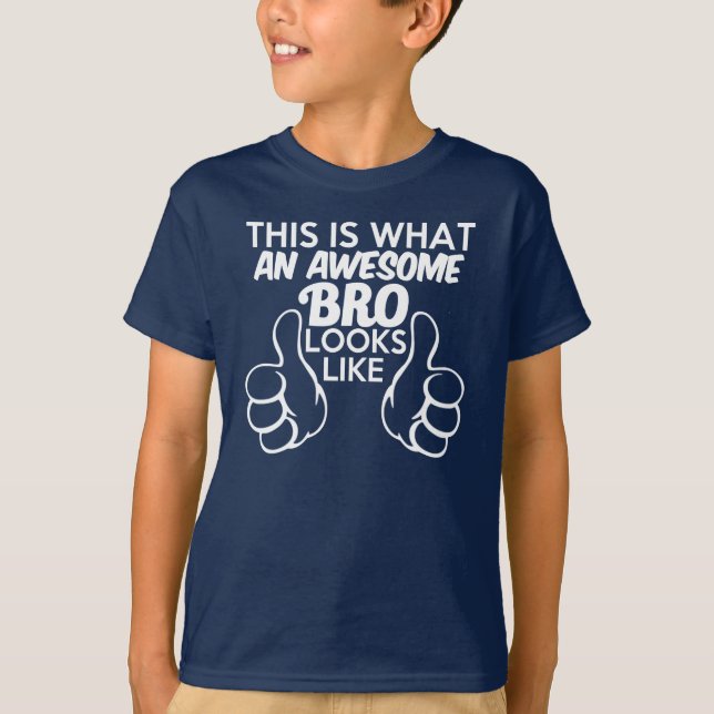 This is What an Awesome Bro looks like  - Boys T-Shirt (Front)