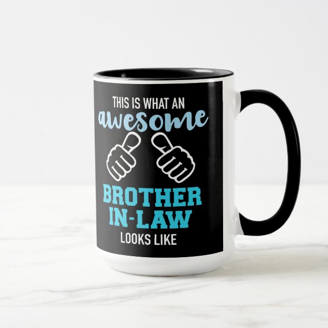 This is what an awesome brother-in-law looks like mug (Right)