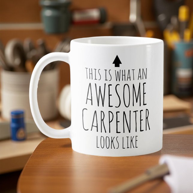 This is What an Awesome Carpenter Looks Like Coffee Mug (Creator Uploaded)